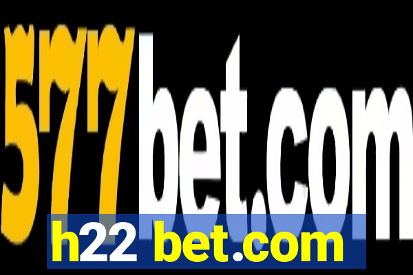 h22 bet.com